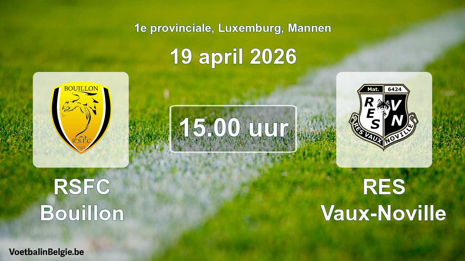 Geplande wedstrijd mannenvoetbal: RSFC Bouillon - RES Vaux-Noville (19 april 2026)
