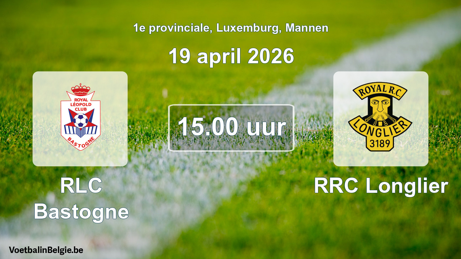 Geplande wedstrijd mannenvoetbal: RLC Bastogne - RRC Longlier (19 april 2026)