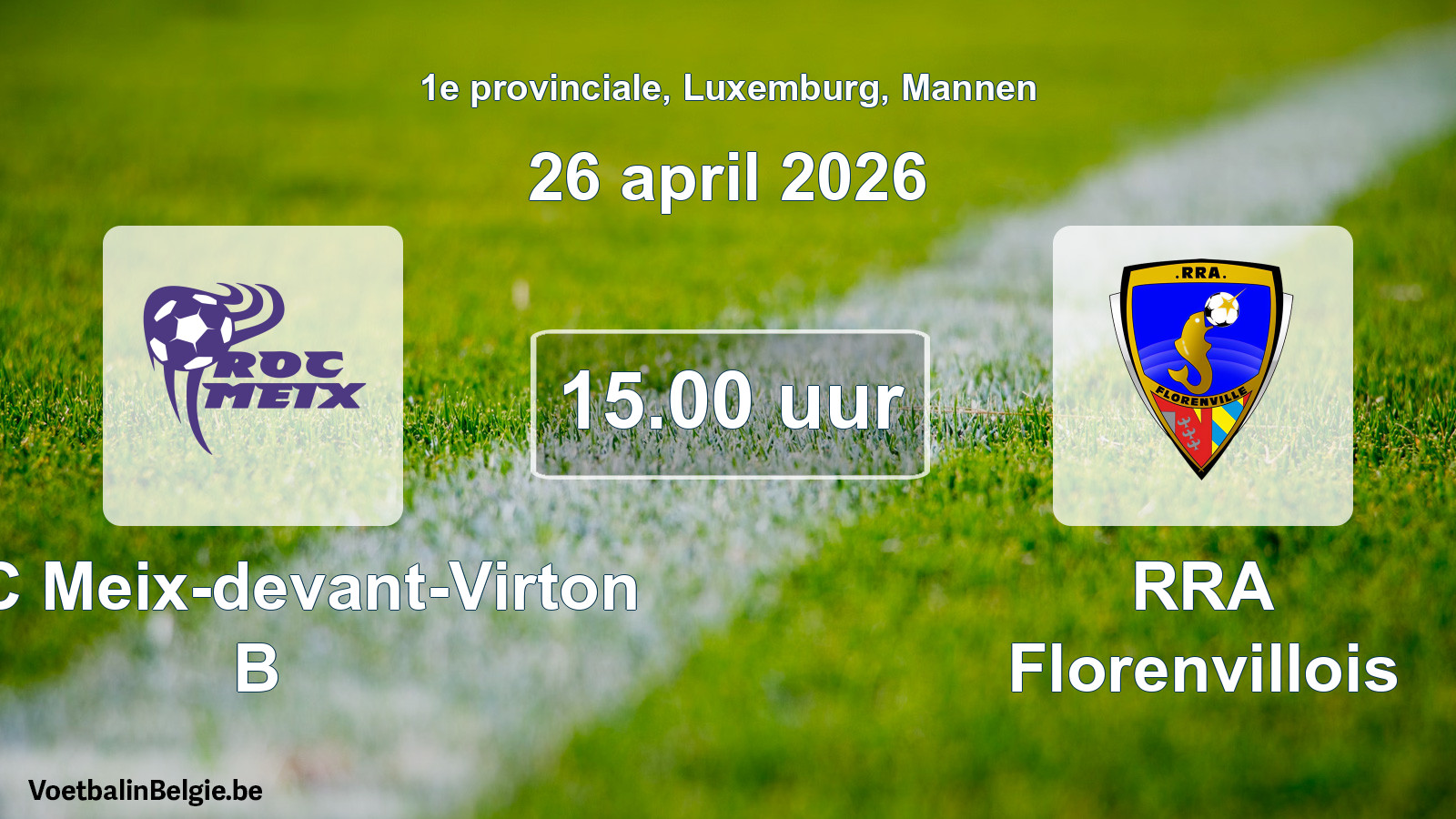Geplande wedstrijd mannenvoetbal: ROC Meix-devant-Virton B - RRA Florenvillois (26 april 2026)