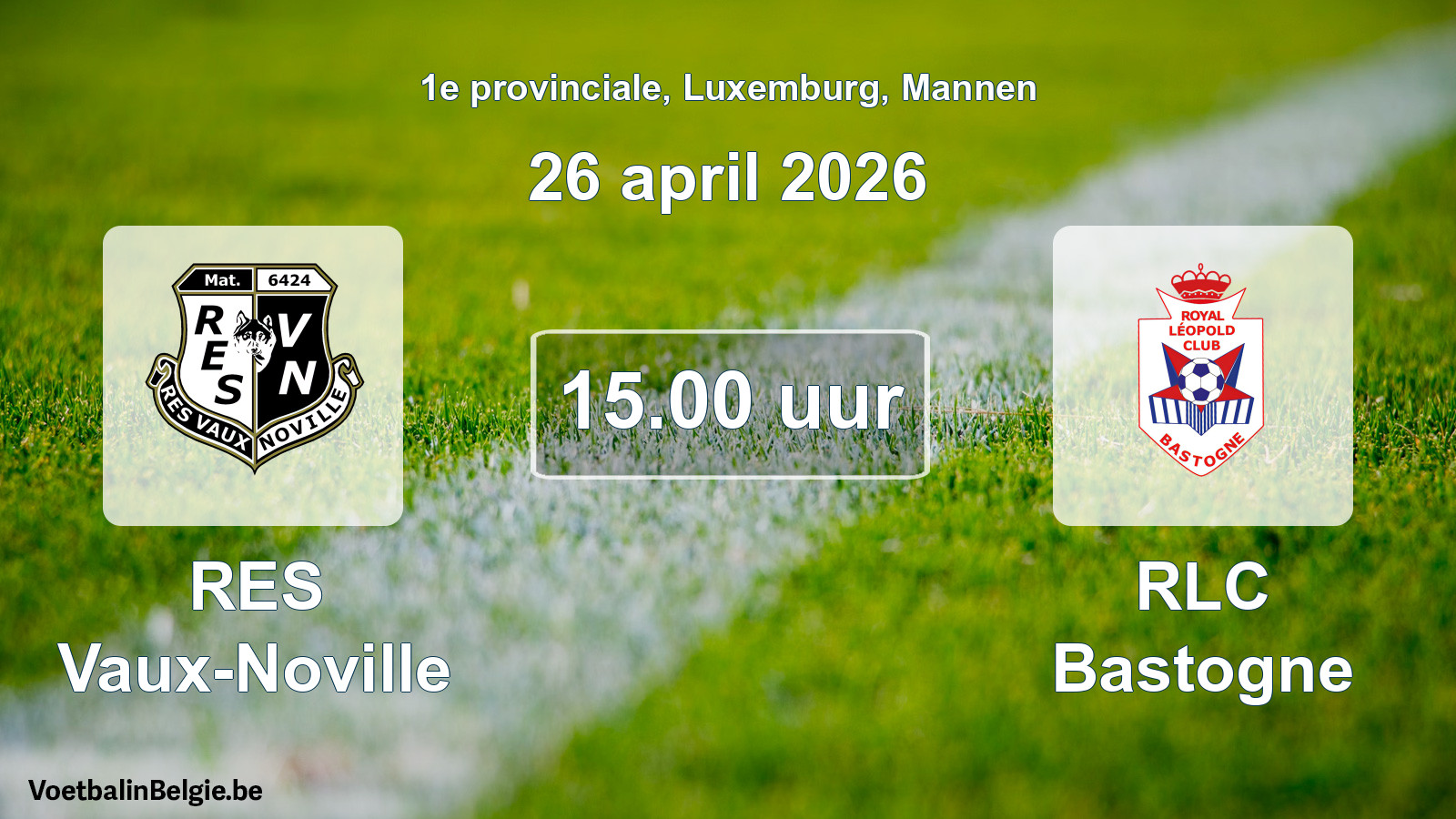 Geplande wedstrijd mannenvoetbal: RES Vaux-Noville - RLC Bastogne (26 april 2026)