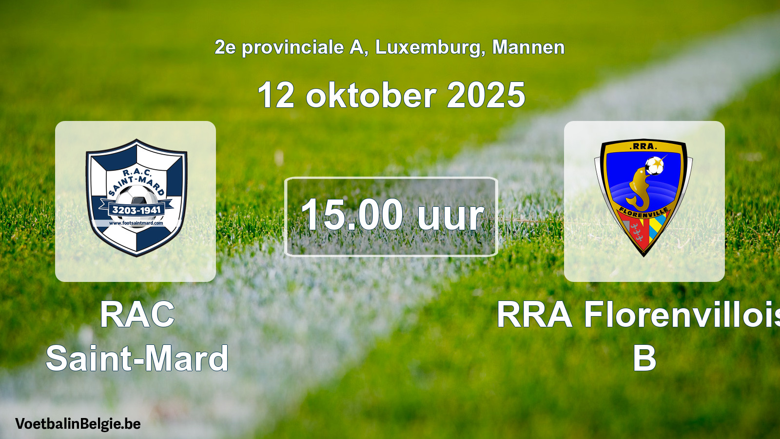 Geplande wedstrijd mannenvoetbal: RAC Saint-Mard - RRA Florenvillois B (12 oktober 2025)