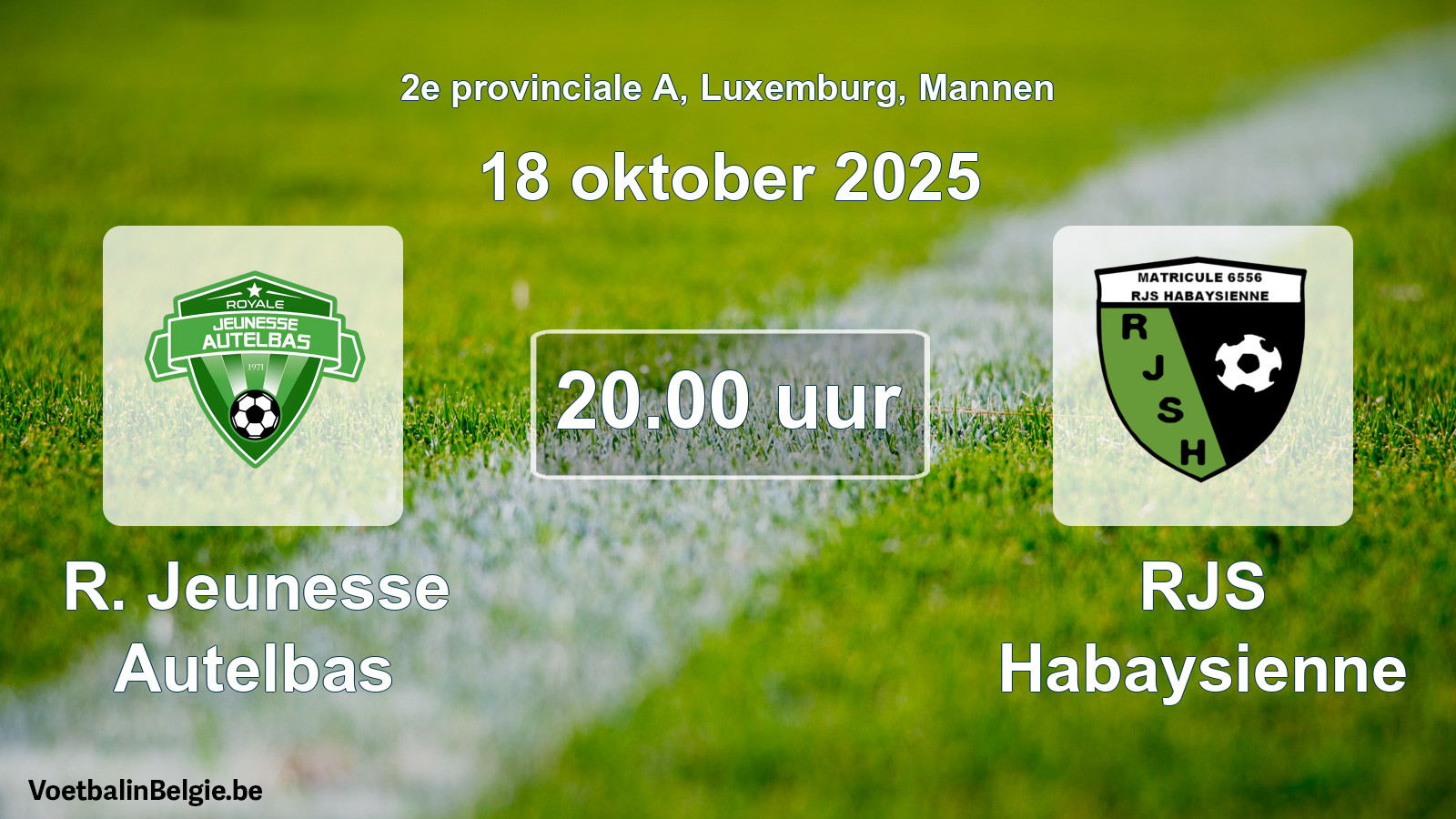 Geplande wedstrijd mannenvoetbal: R. Jeunesse Autelbas - RJS Habaysienne (18 oktober 2025)