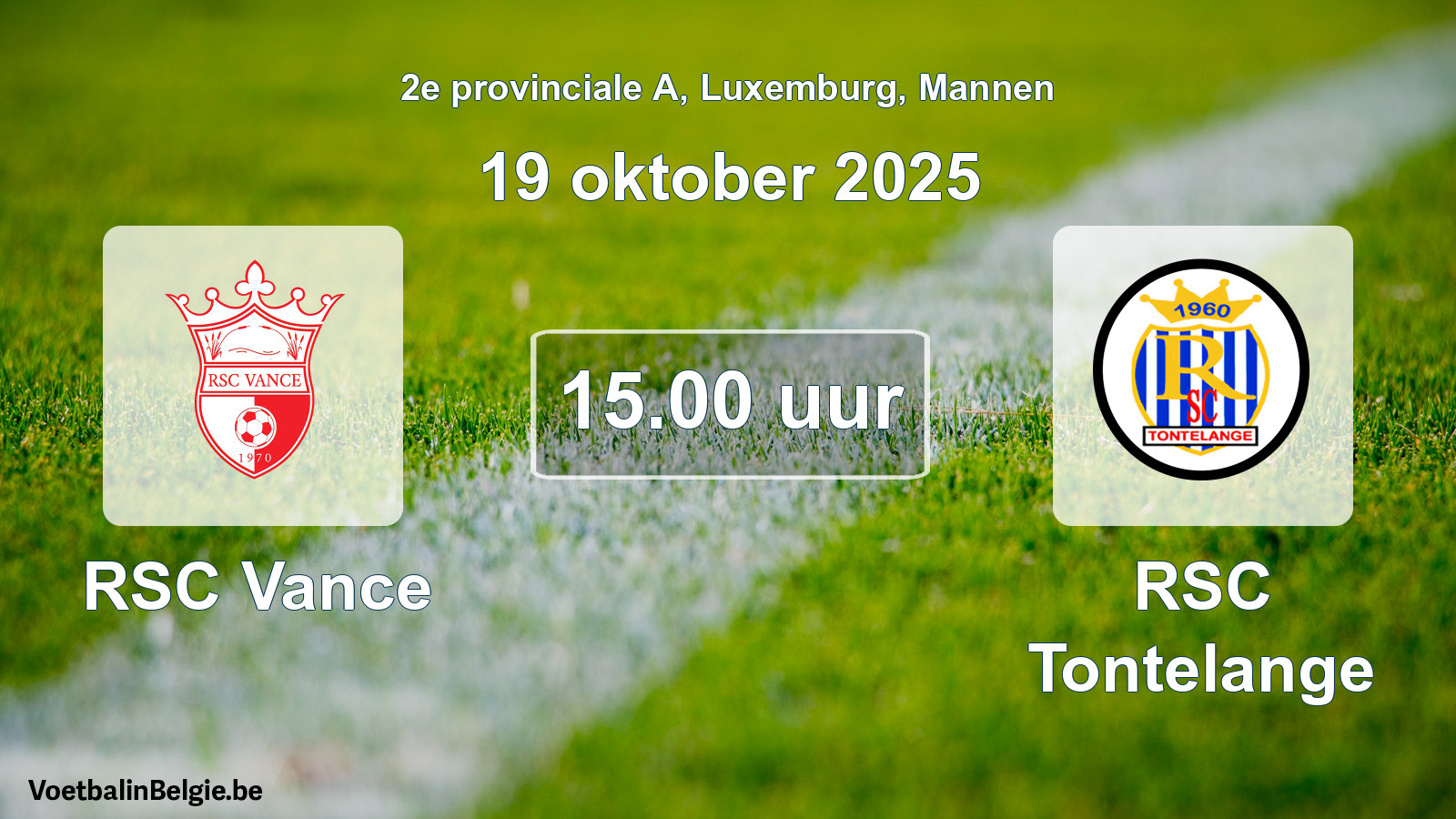 Geplande wedstrijd mannenvoetbal: RSC Vance - RSC Tontelange (19 oktober 2025)