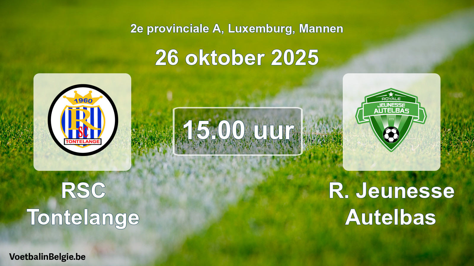 Geplande wedstrijd mannenvoetbal: RSC Tontelange - R. Jeunesse Autelbas (26 oktober 2025)