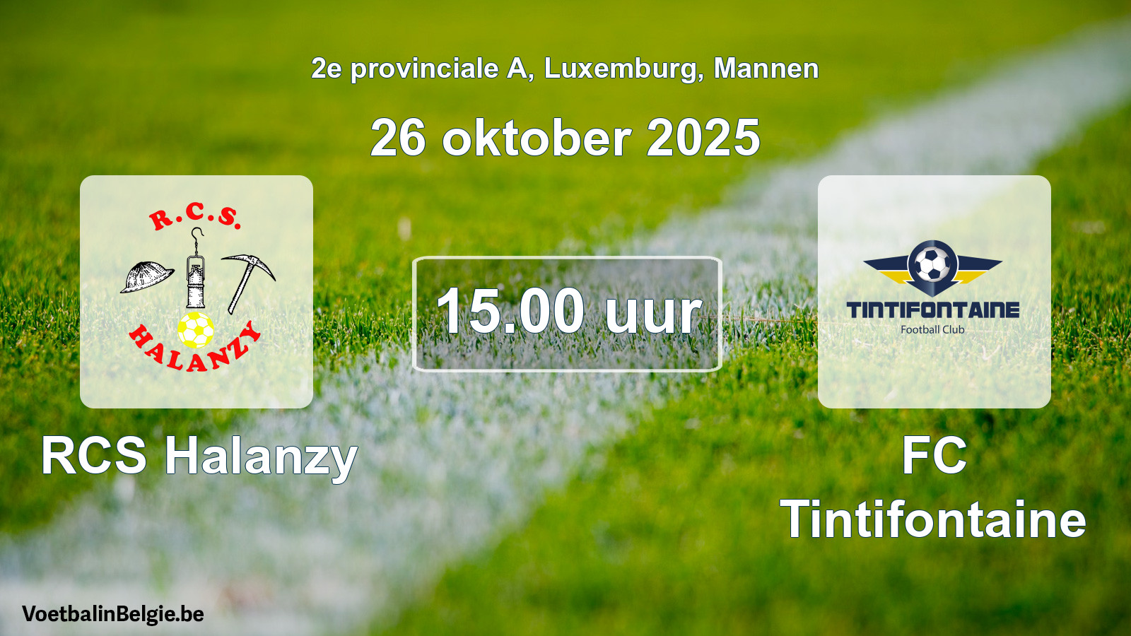 Geplande wedstrijd mannenvoetbal: RCS Halanzy - FC Tintifontaine (26 oktober 2025)