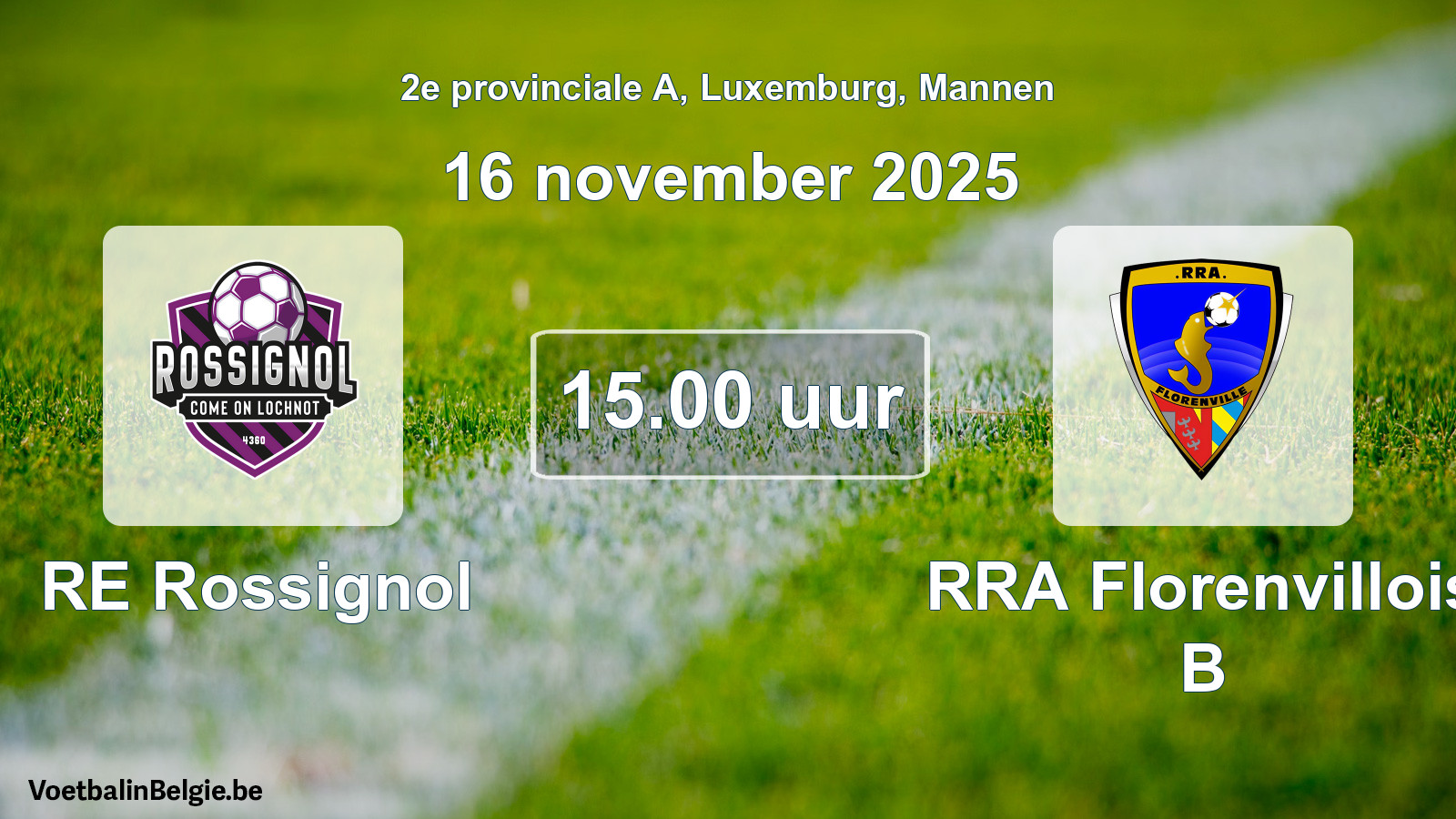 Geplande wedstrijd mannenvoetbal: RE Rossignol - RRA Florenvillois B (16 november 2025)