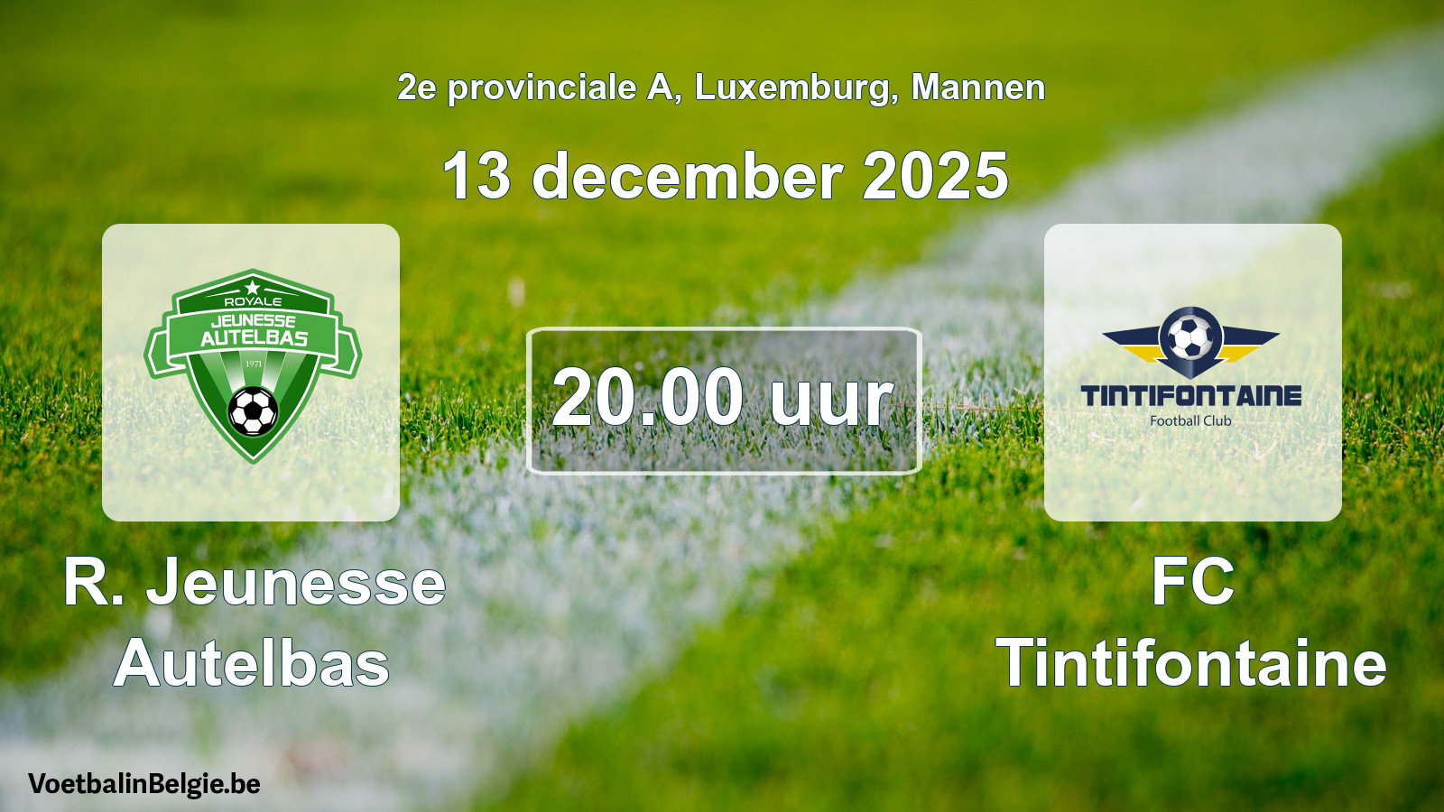 Geplande wedstrijd mannenvoetbal: R. Jeunesse Autelbas - FC Tintifontaine (13 december 2025)