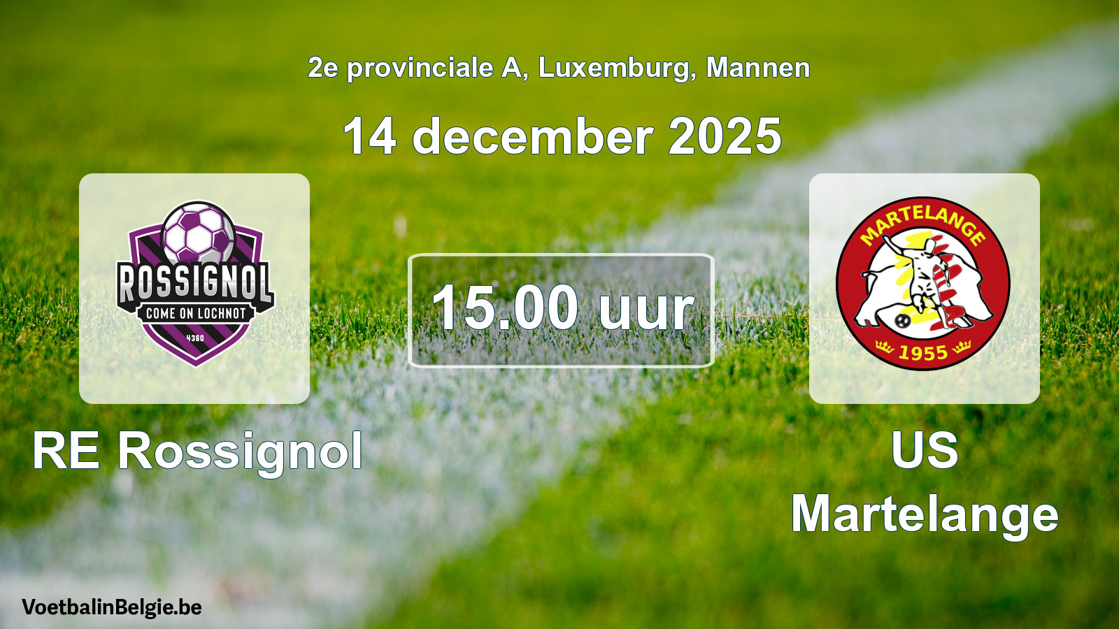 Geplande wedstrijd mannenvoetbal: RE Rossignol - US Martelange (14 december 2025)