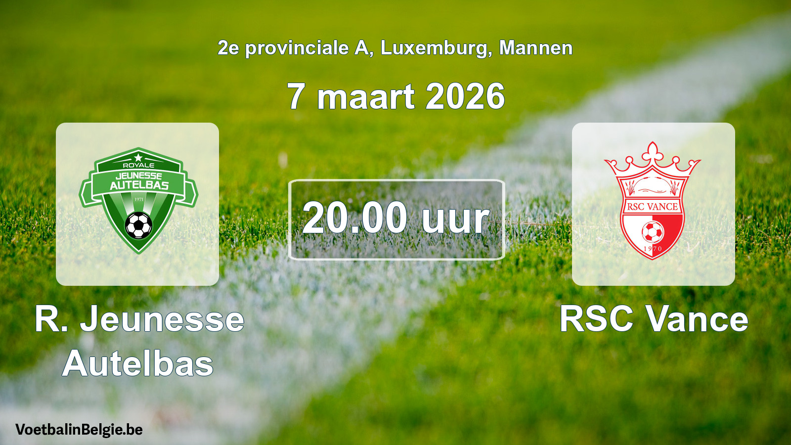 Geplande wedstrijd mannenvoetbal: R. Jeunesse Autelbas - RSC Vance (7 maart 2026)