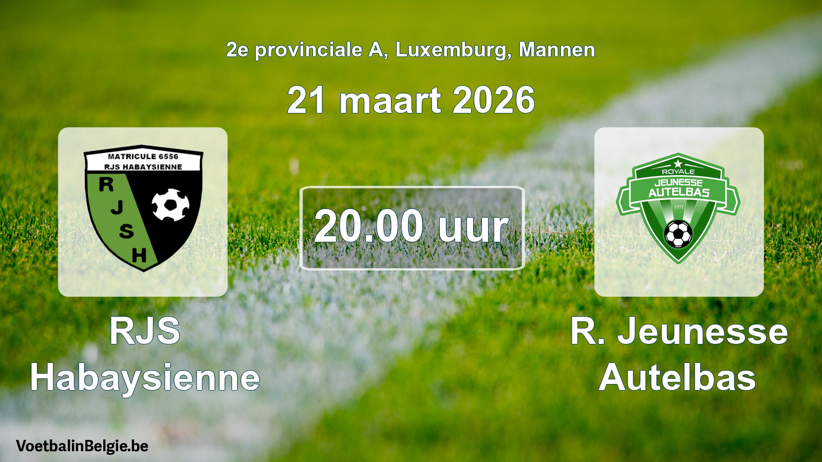 Geplande wedstrijd mannenvoetbal: RJS Habaysienne - R. Jeunesse Autelbas (21 maart 2026)