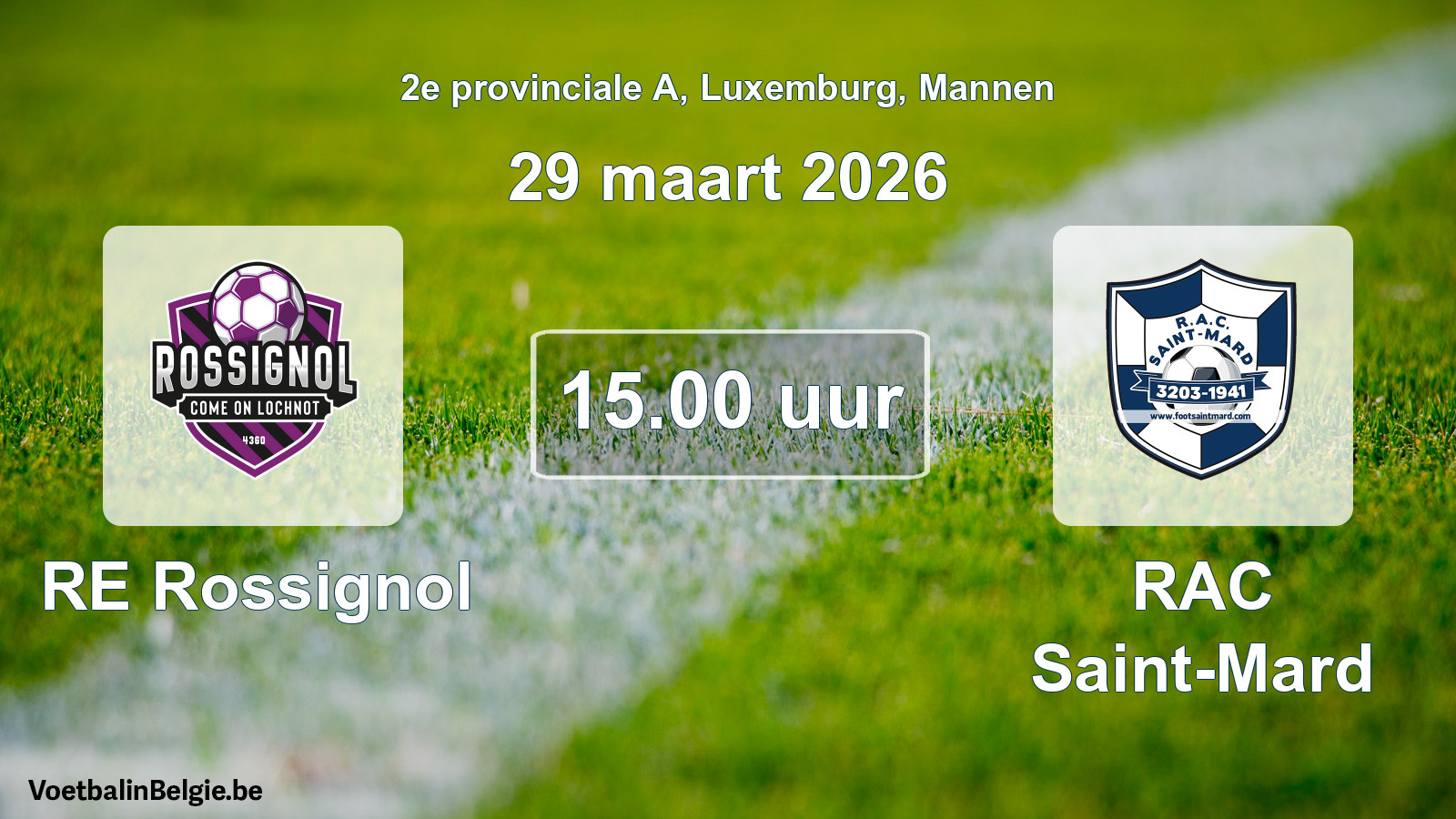 Geplande wedstrijd mannenvoetbal: RE Rossignol - RAC Saint-Mard (29 maart 2026)
