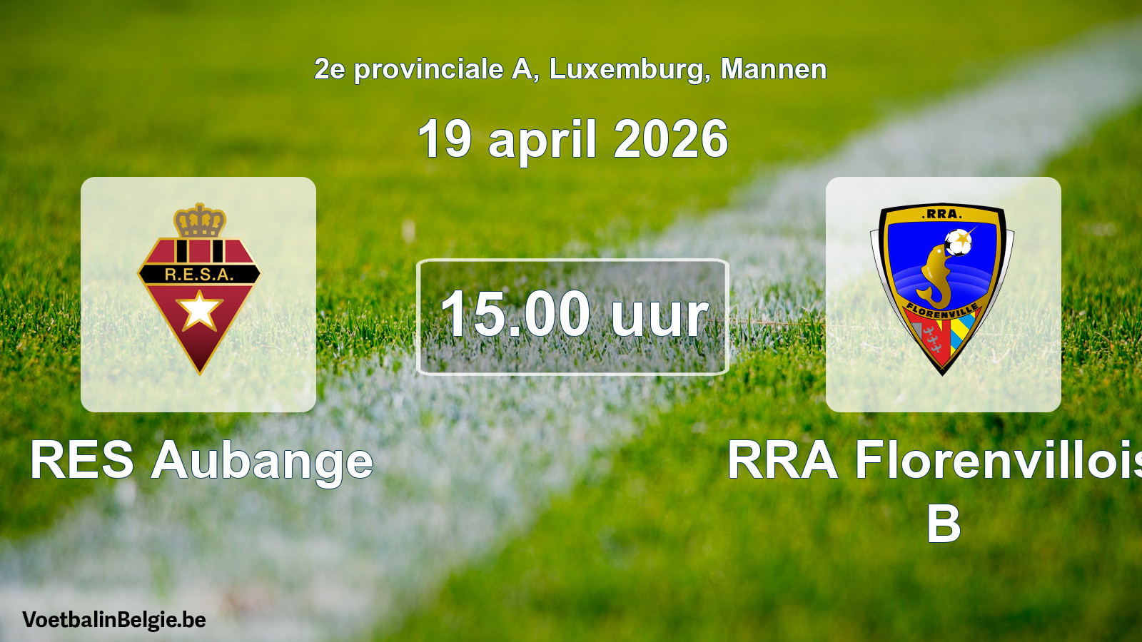 Geplande wedstrijd mannenvoetbal: RES Aubange - RRA Florenvillois B (19 april 2026)