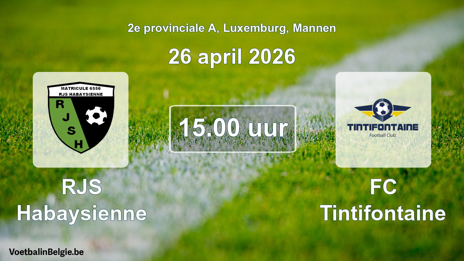 Geplande wedstrijd mannenvoetbal: RJS Habaysienne - FC Tintifontaine (26 april 2026)