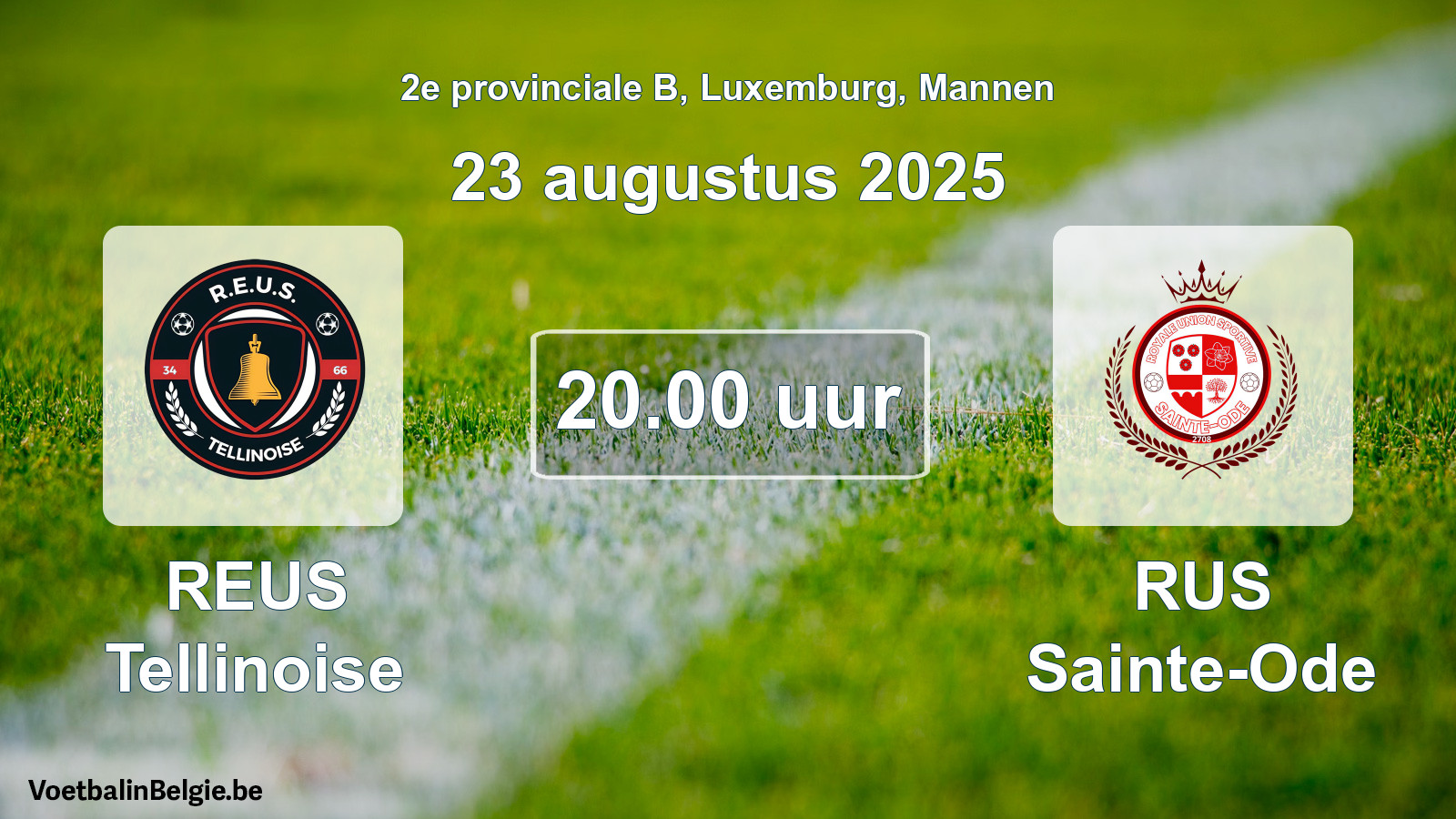 Geplande wedstrijd mannenvoetbal: REUS Tellinoise - RUS Sainte-Ode (23 augustus 2025)