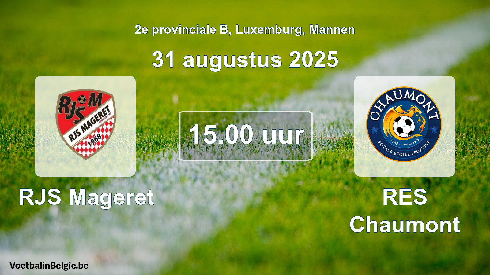 Geplande wedstrijd mannenvoetbal: RJS Mageret - RES Chaumont (31 augustus 2025)