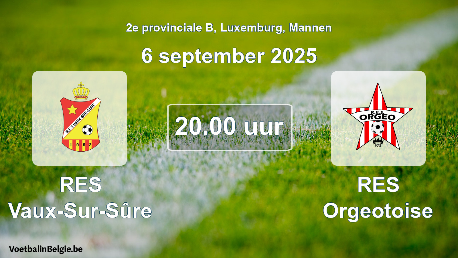 Geplande wedstrijd mannenvoetbal: RES Vaux-Sur-Sûre - RES Orgeotoise (6 september 2025)