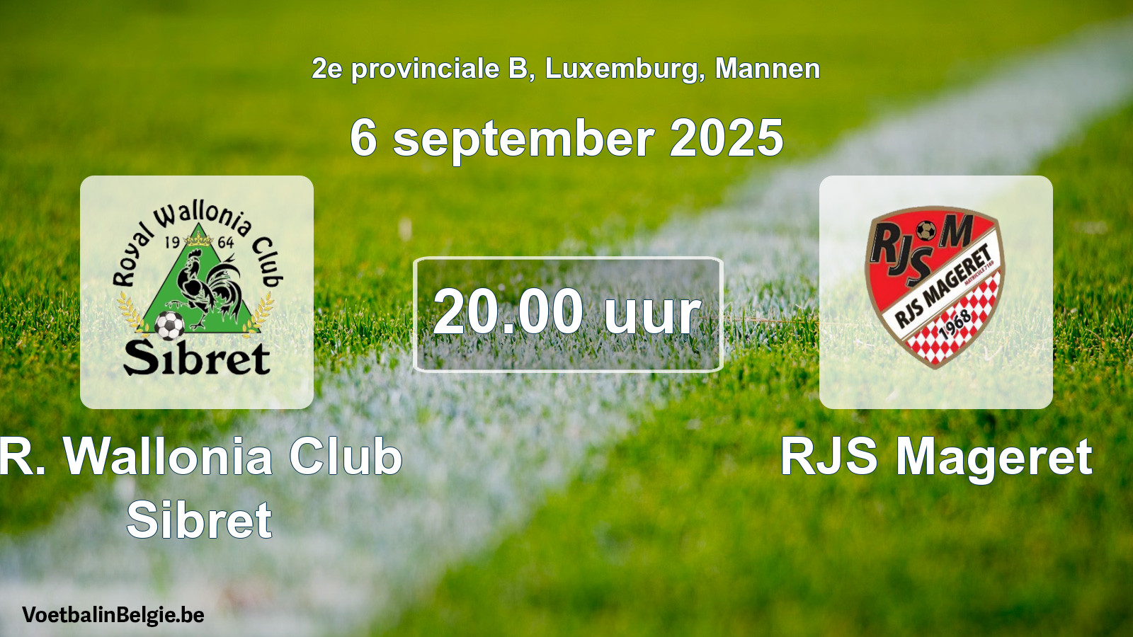 Geplande wedstrijd mannenvoetbal: R. Wallonia Club Sibret - RJS Mageret (6 september 2025)