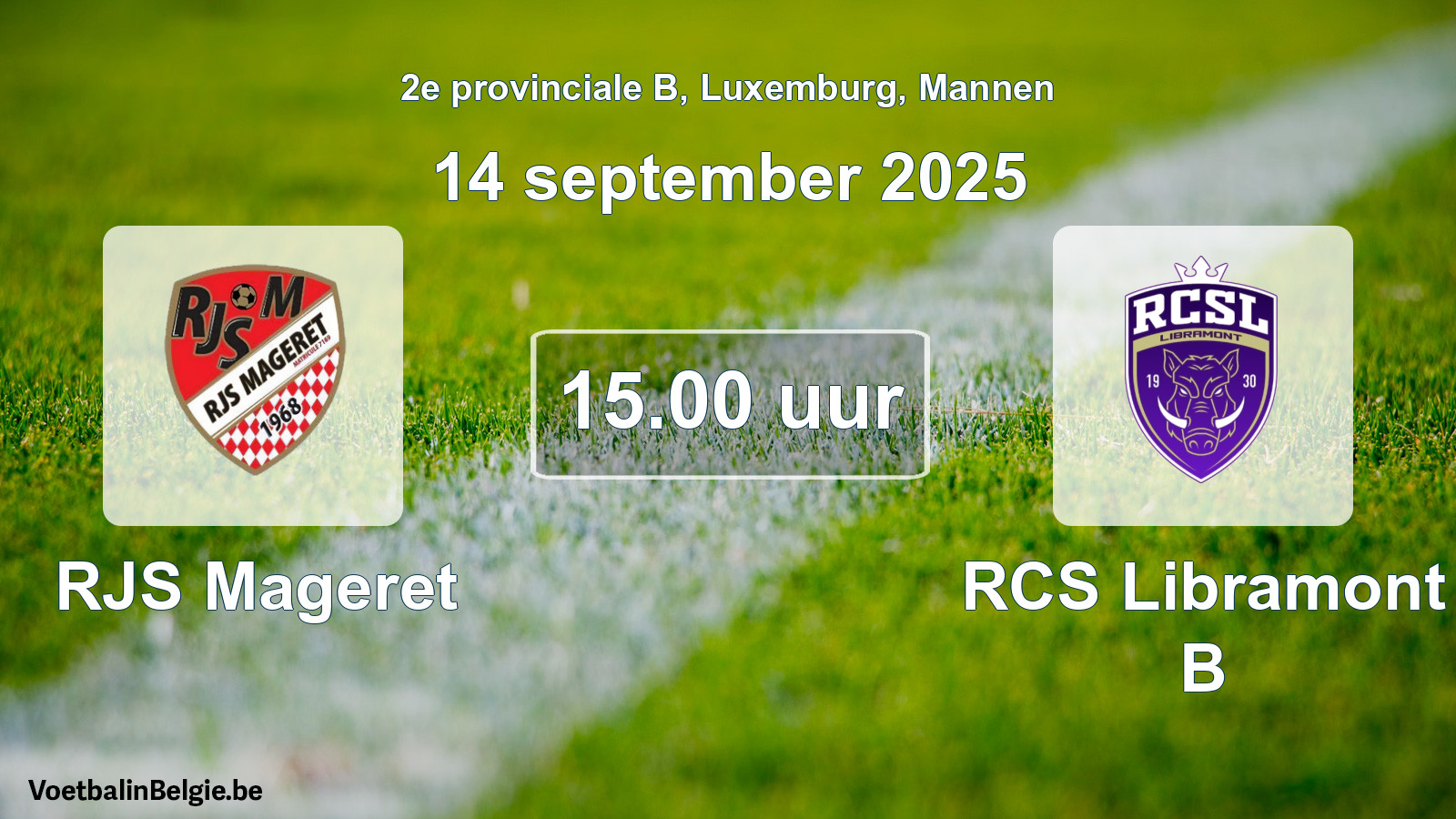 Geplande wedstrijd mannenvoetbal: RJS Mageret - RCS Libramont B (14 september 2025)