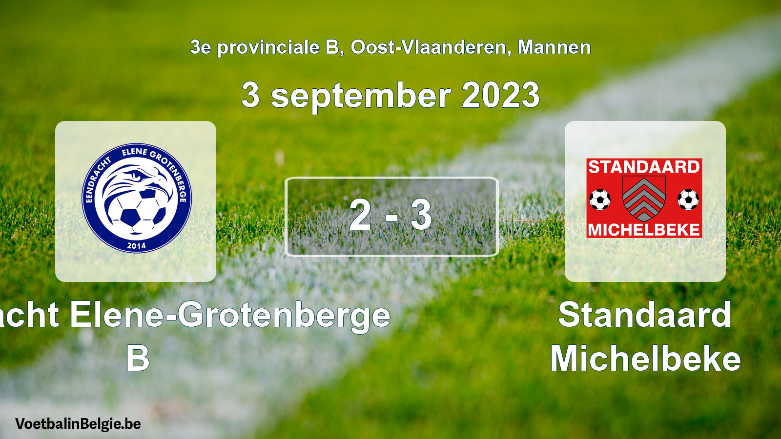 Gespeelde wedstrijd mannenvoetbal: Eendracht Elene-Grotenberge B - Standaard Michelbeke 2 - 3 (3 september 2023)