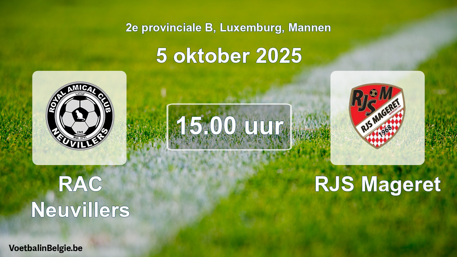 Geplande wedstrijd mannenvoetbal: RAC Neuvillers - RJS Mageret (5 oktober 2025)
