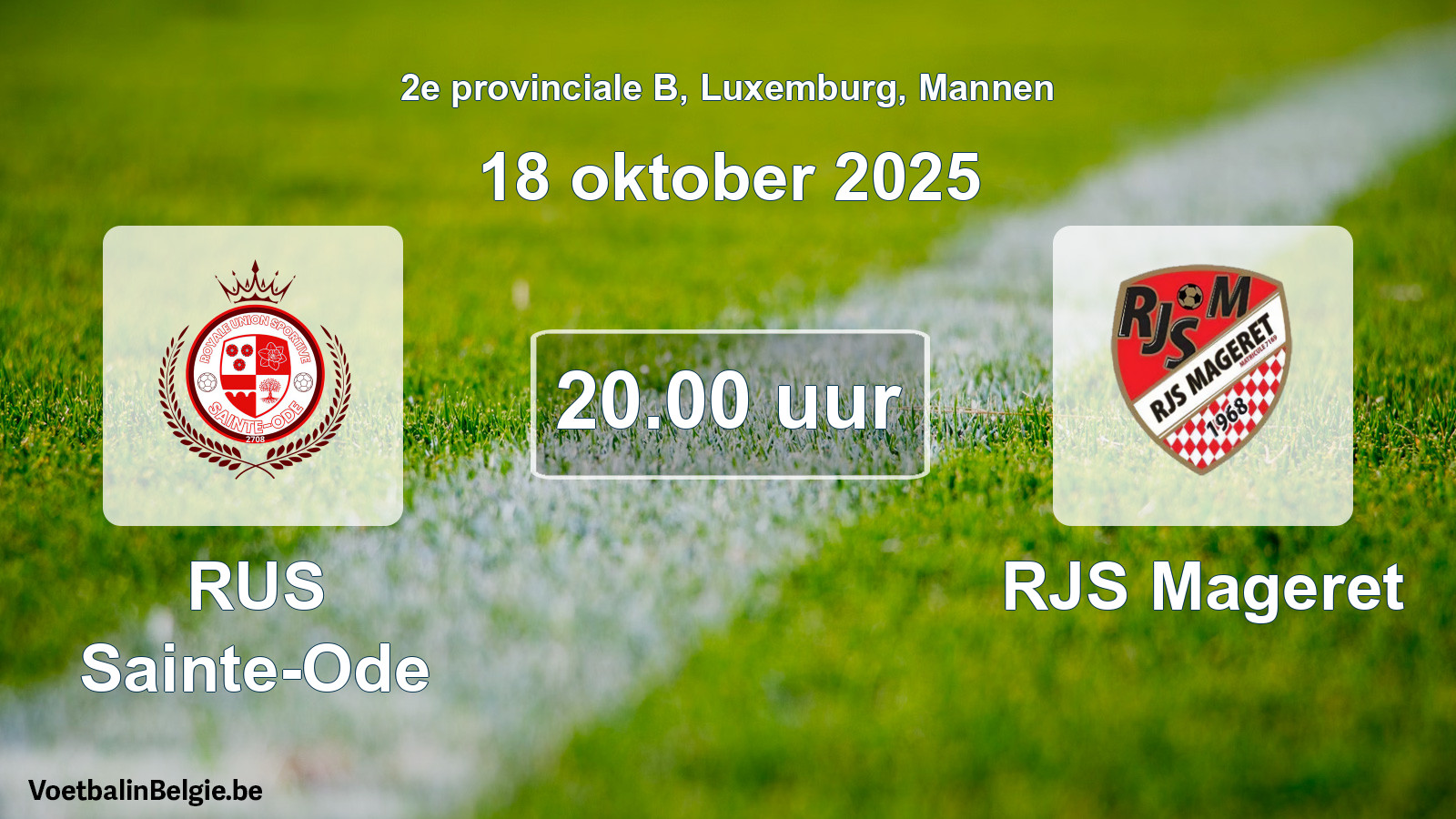 Geplande wedstrijd mannenvoetbal: RUS Sainte-Ode - RJS Mageret (18 oktober 2025)