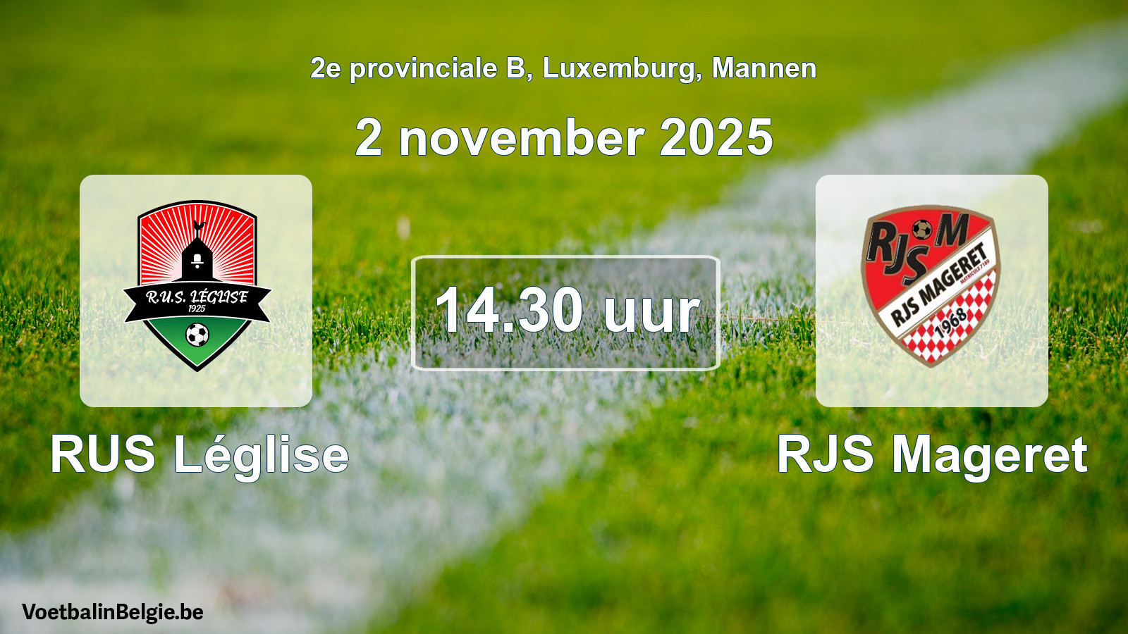 Geplande wedstrijd mannenvoetbal: RUS Léglise - RJS Mageret (2 november 2025)