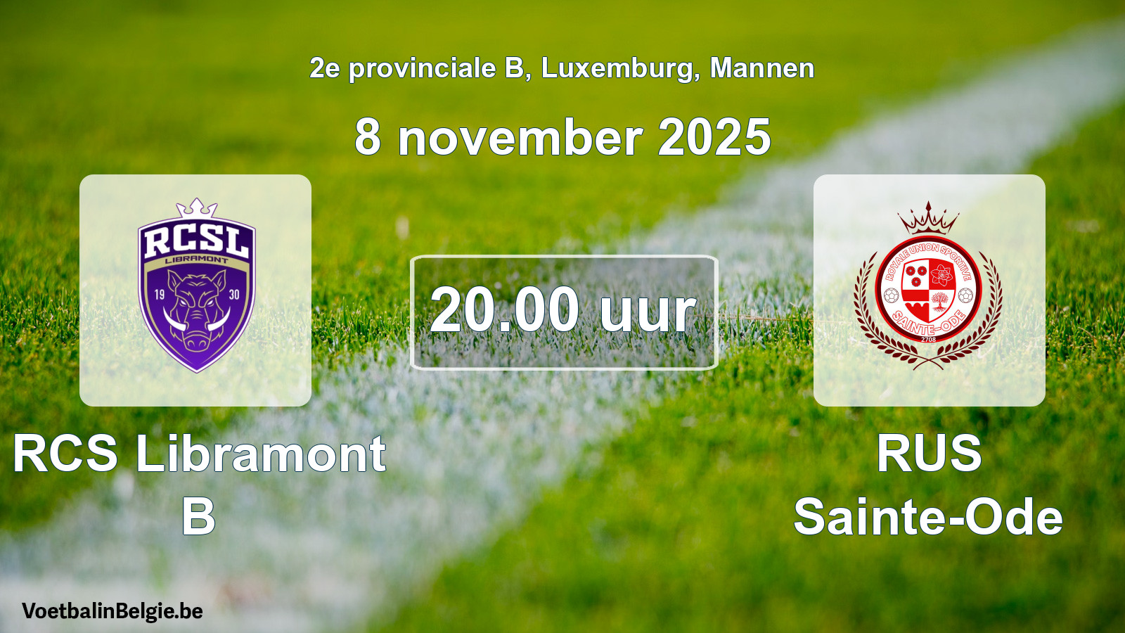 Geplande wedstrijd mannenvoetbal: RCS Libramont B - RUS Sainte-Ode (8 november 2025)