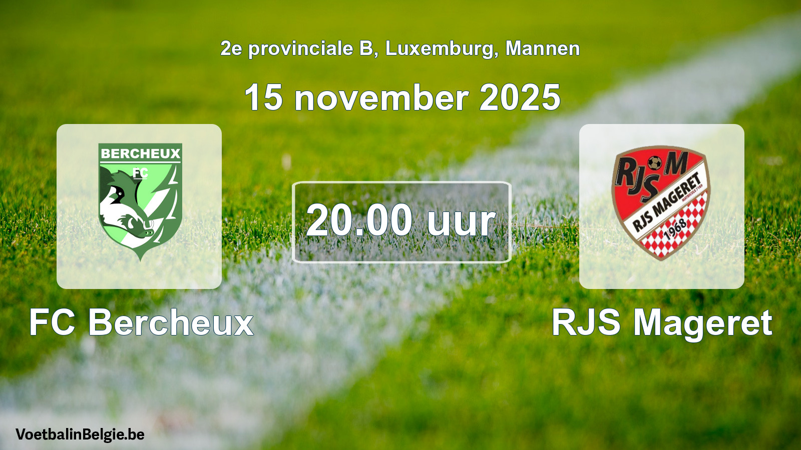 Geplande wedstrijd mannenvoetbal: FC Bercheux - RJS Mageret (15 november 2025)