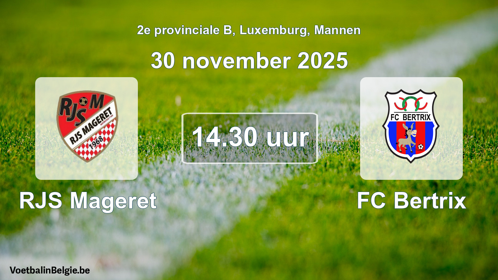 Geplande wedstrijd mannenvoetbal: RJS Mageret - FC Bertrix (30 november 2025)
