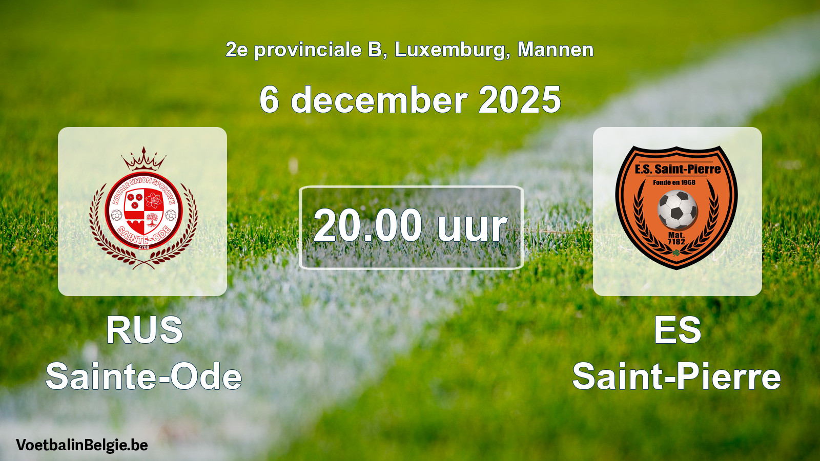 Geplande wedstrijd mannenvoetbal: RUS Sainte-Ode - ES Saint-Pierre (6 december 2025)