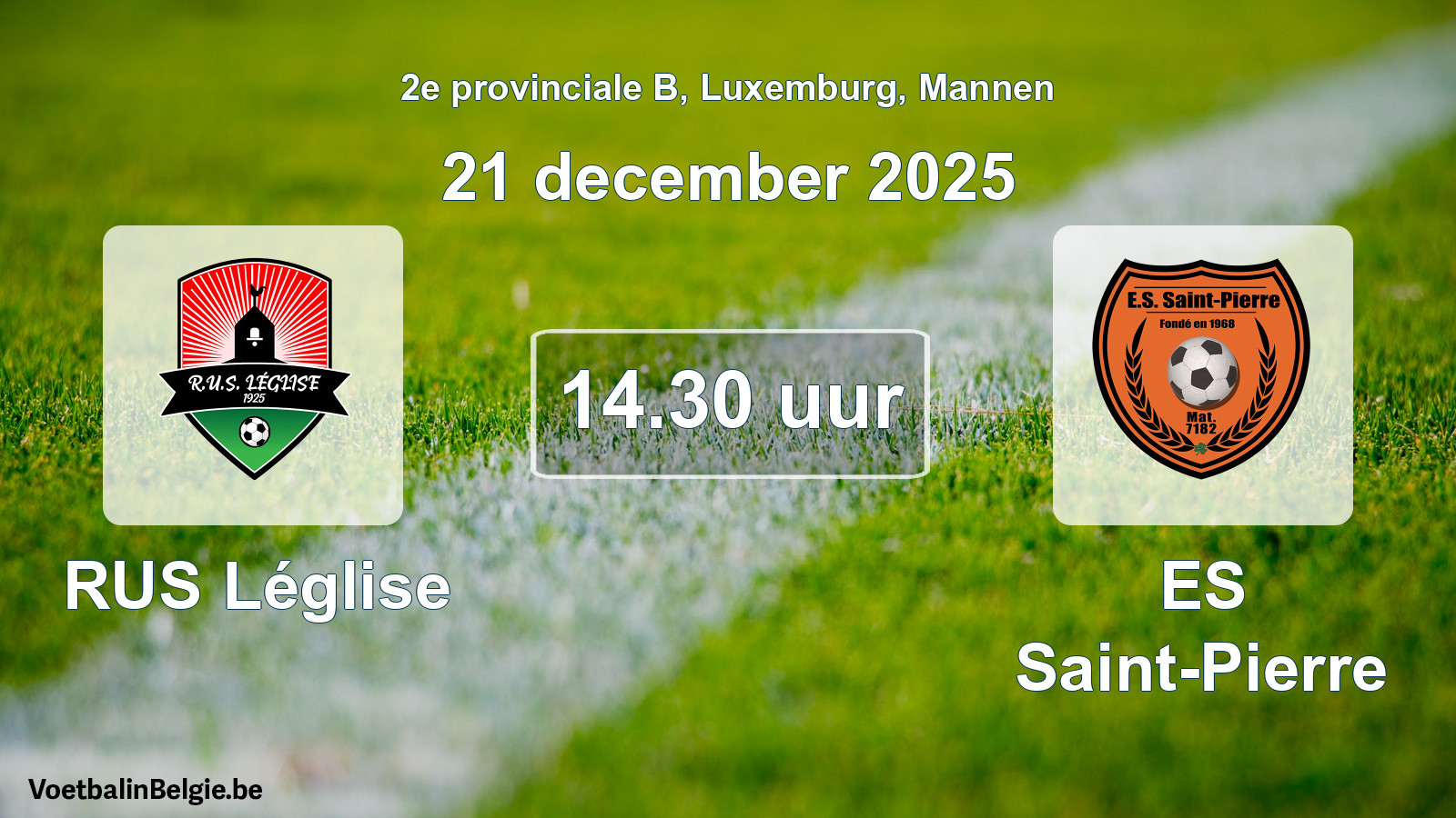 Geplande wedstrijd mannenvoetbal: RUS Léglise - ES Saint-Pierre (21 december 2025)