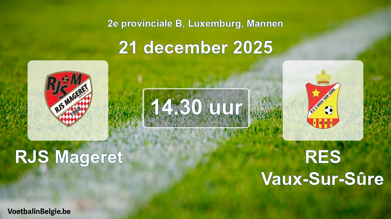 Geplande wedstrijd mannenvoetbal: RJS Mageret - RES Vaux-Sur-Sûre (21 december 2025)
