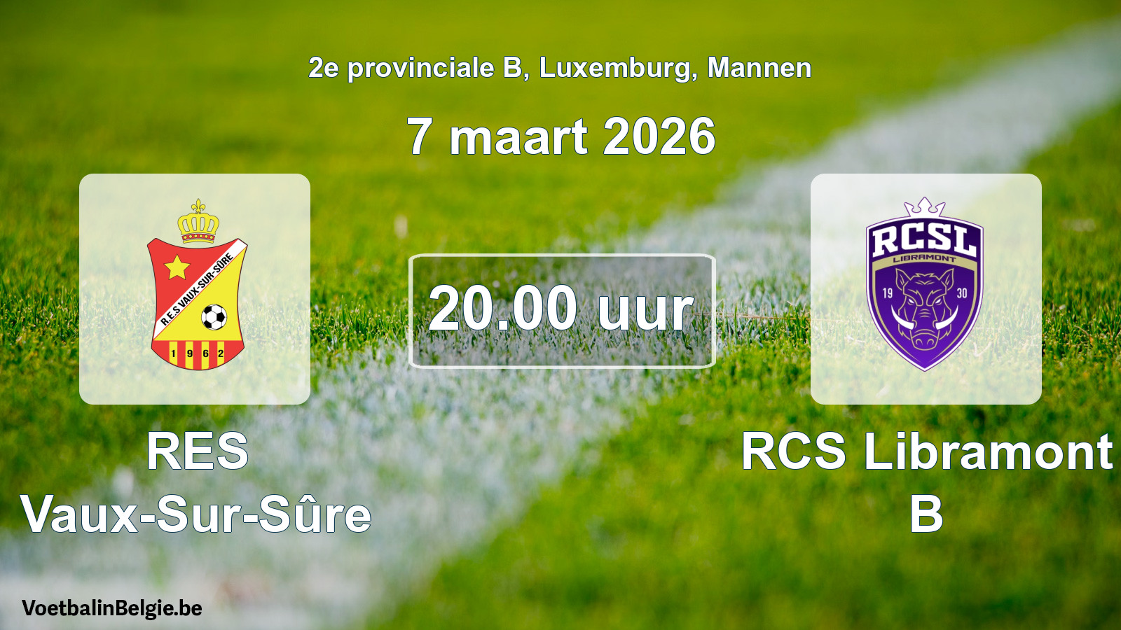 Geplande wedstrijd mannenvoetbal: RES Vaux-Sur-Sûre - RCS Libramont B (7 maart 2026)