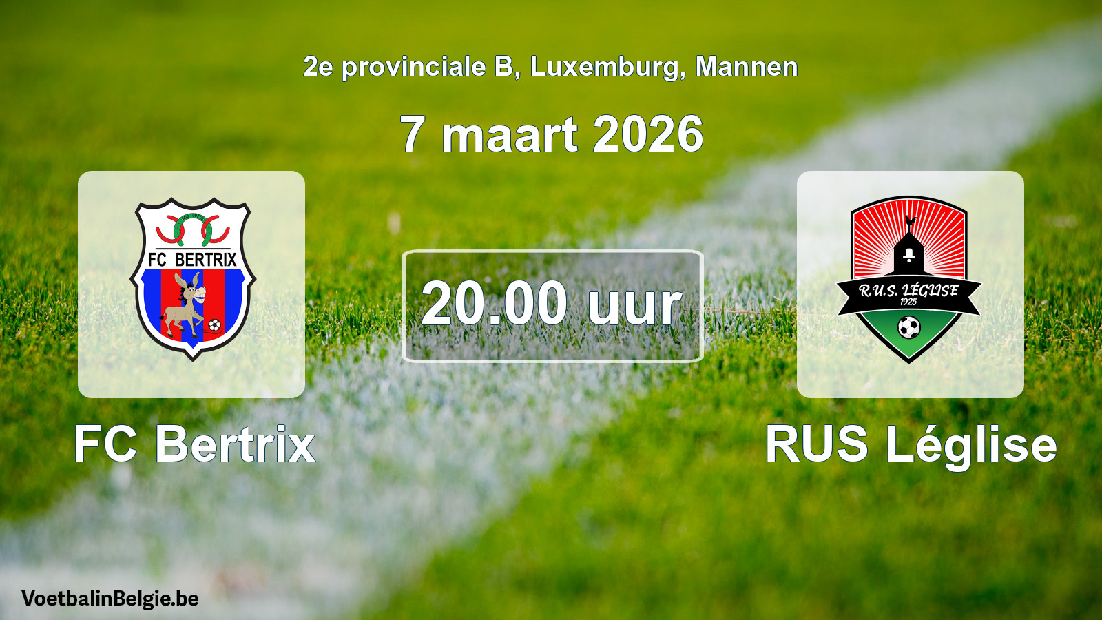 Geplande wedstrijd mannenvoetbal: FC Bertrix - RUS Léglise (7 maart 2026)