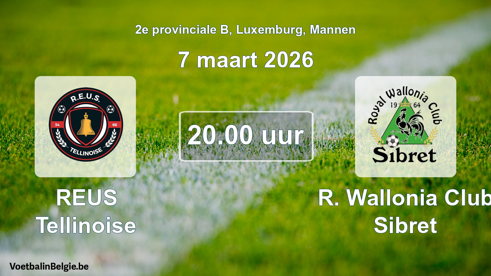 Geplande wedstrijd mannenvoetbal: REUS Tellinoise - R. Wallonia Club Sibret (7 maart 2026)