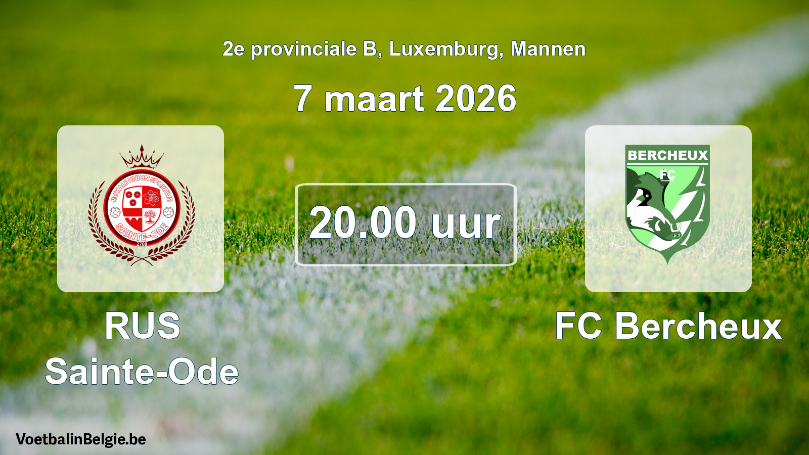 Geplande wedstrijd mannenvoetbal: RUS Sainte-Ode - FC Bercheux (7 maart 2026)