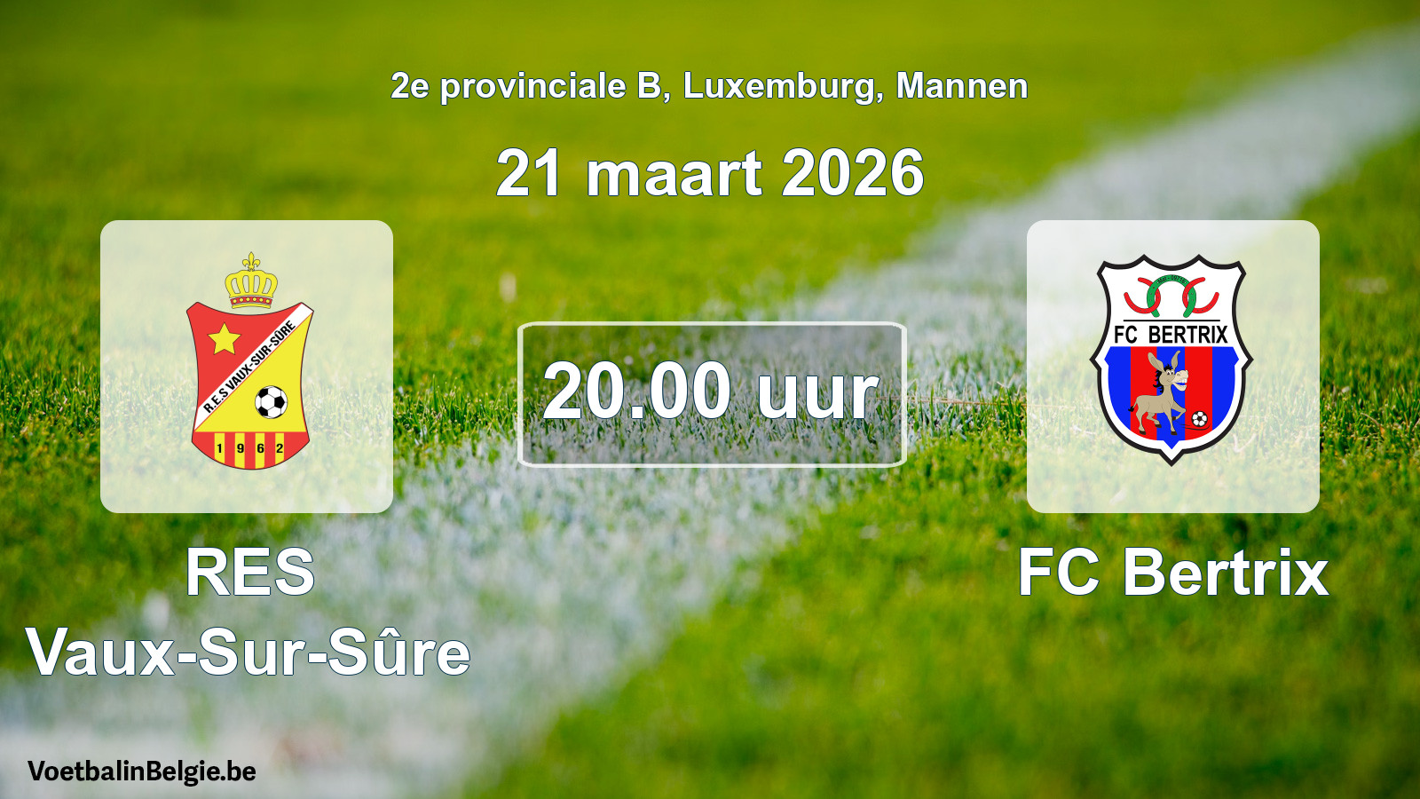 Geplande wedstrijd mannenvoetbal: RES Vaux-Sur-Sûre - FC Bertrix (21 maart 2026)