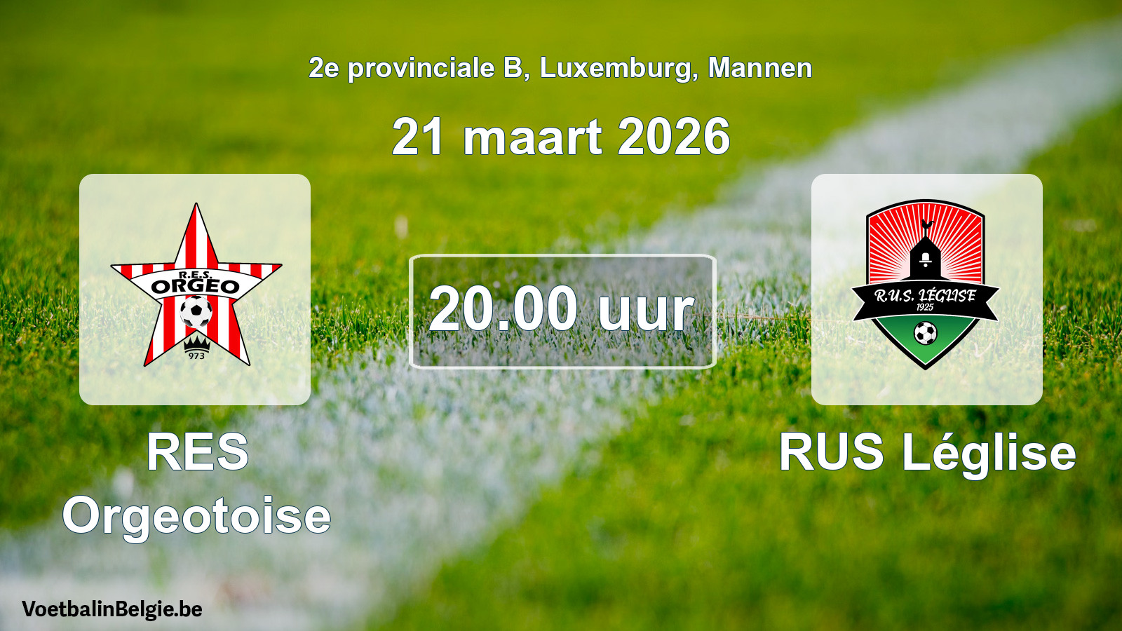 Geplande wedstrijd mannenvoetbal: RES Orgeotoise - RUS Léglise (21 maart 2026)