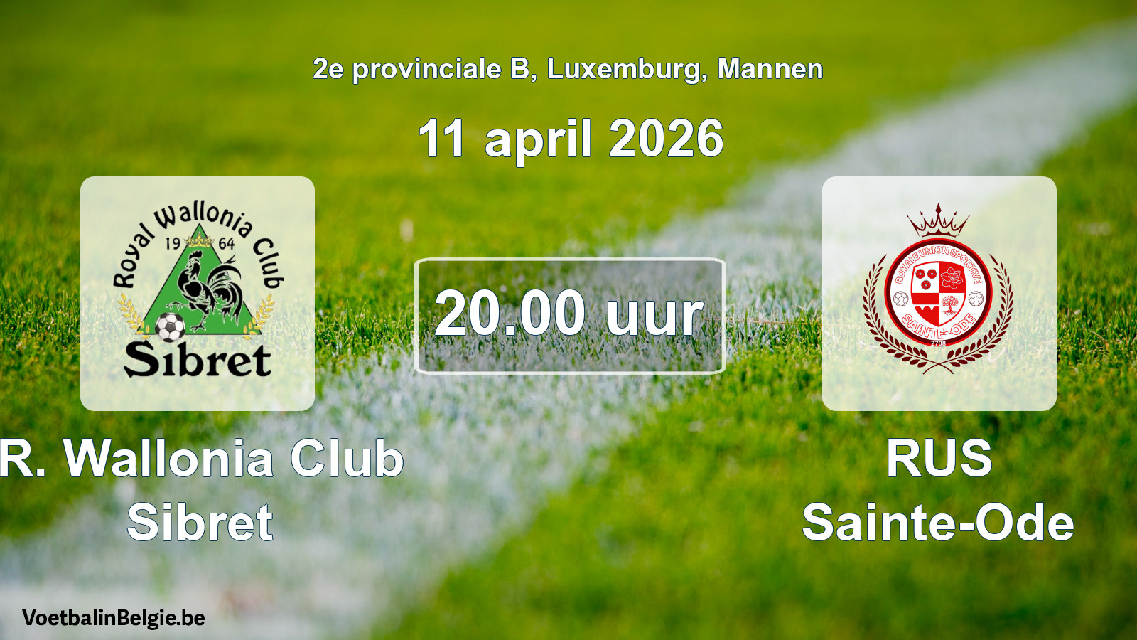 Geplande wedstrijd mannenvoetbal: R. Wallonia Club Sibret - RUS Sainte-Ode (11 april 2026)