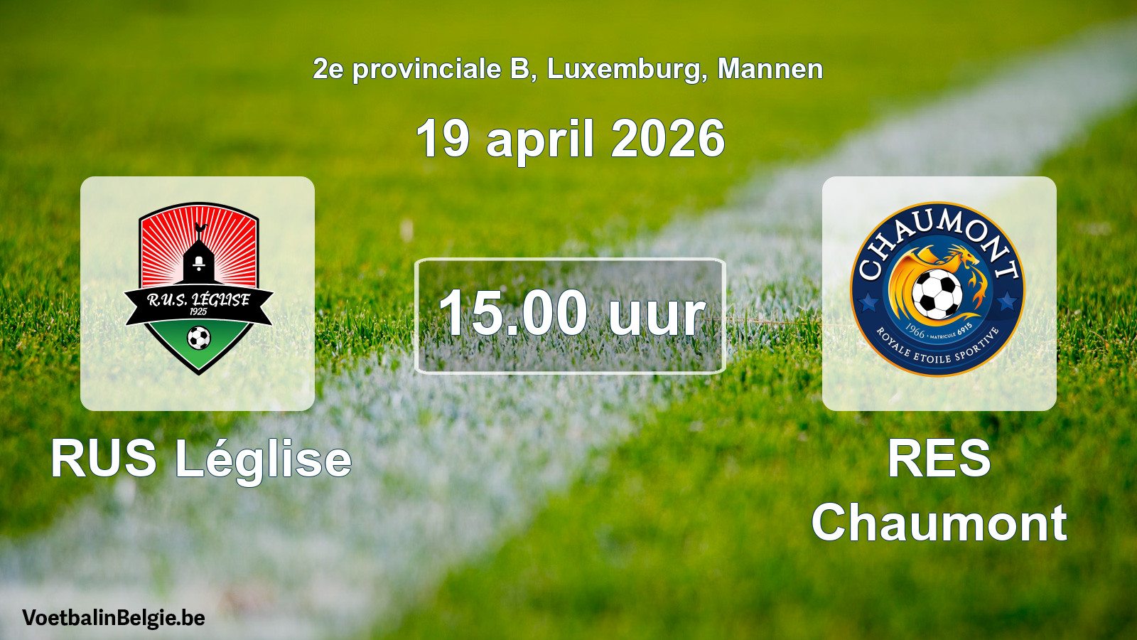 Geplande wedstrijd mannenvoetbal: RUS Léglise - RES Chaumont (19 april 2026)