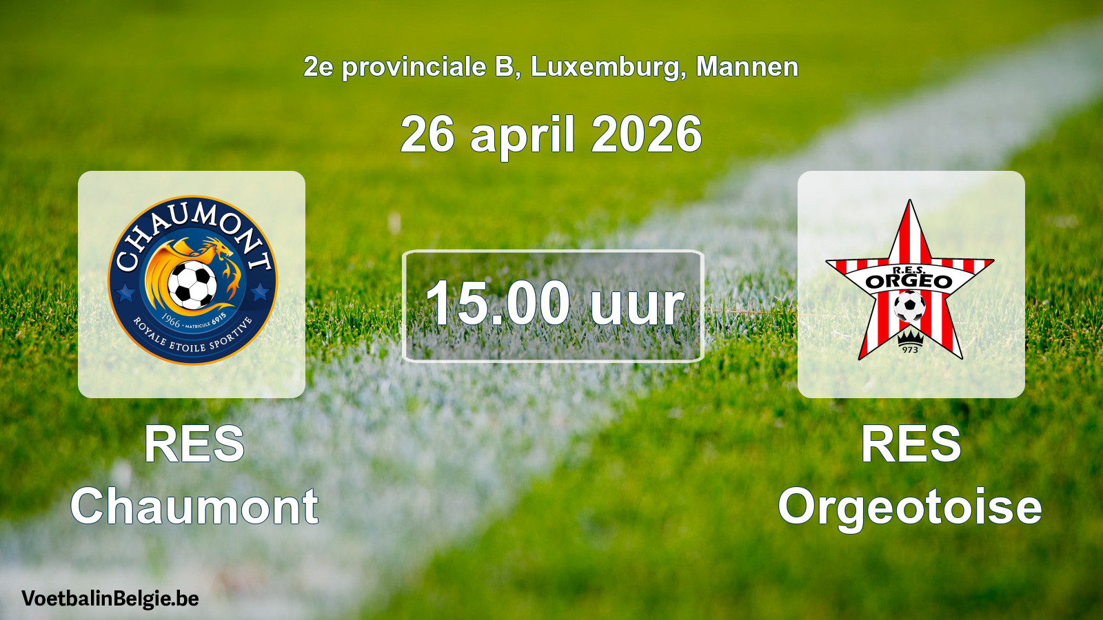 Geplande wedstrijd mannenvoetbal: RES Chaumont - RES Orgeotoise (26 april 2026)