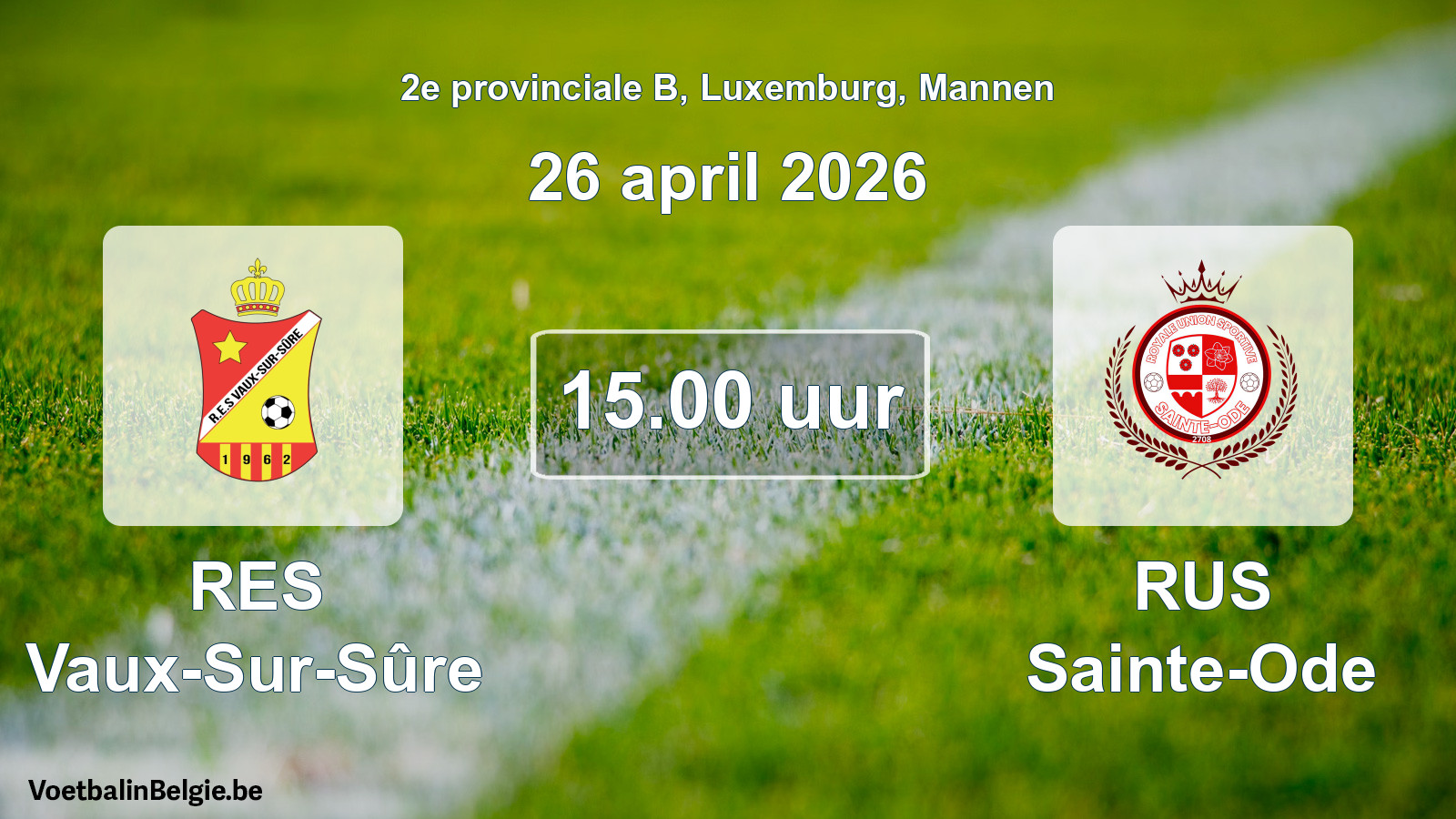 Geplande wedstrijd mannenvoetbal: RES Vaux-Sur-Sûre - RUS Sainte-Ode (26 april 2026)