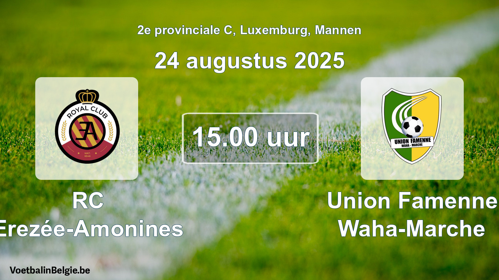 Geplande wedstrijd mannenvoetbal: RC Erezée-Amonines - Union Famenne Waha-Marche (24 augustus 2025)