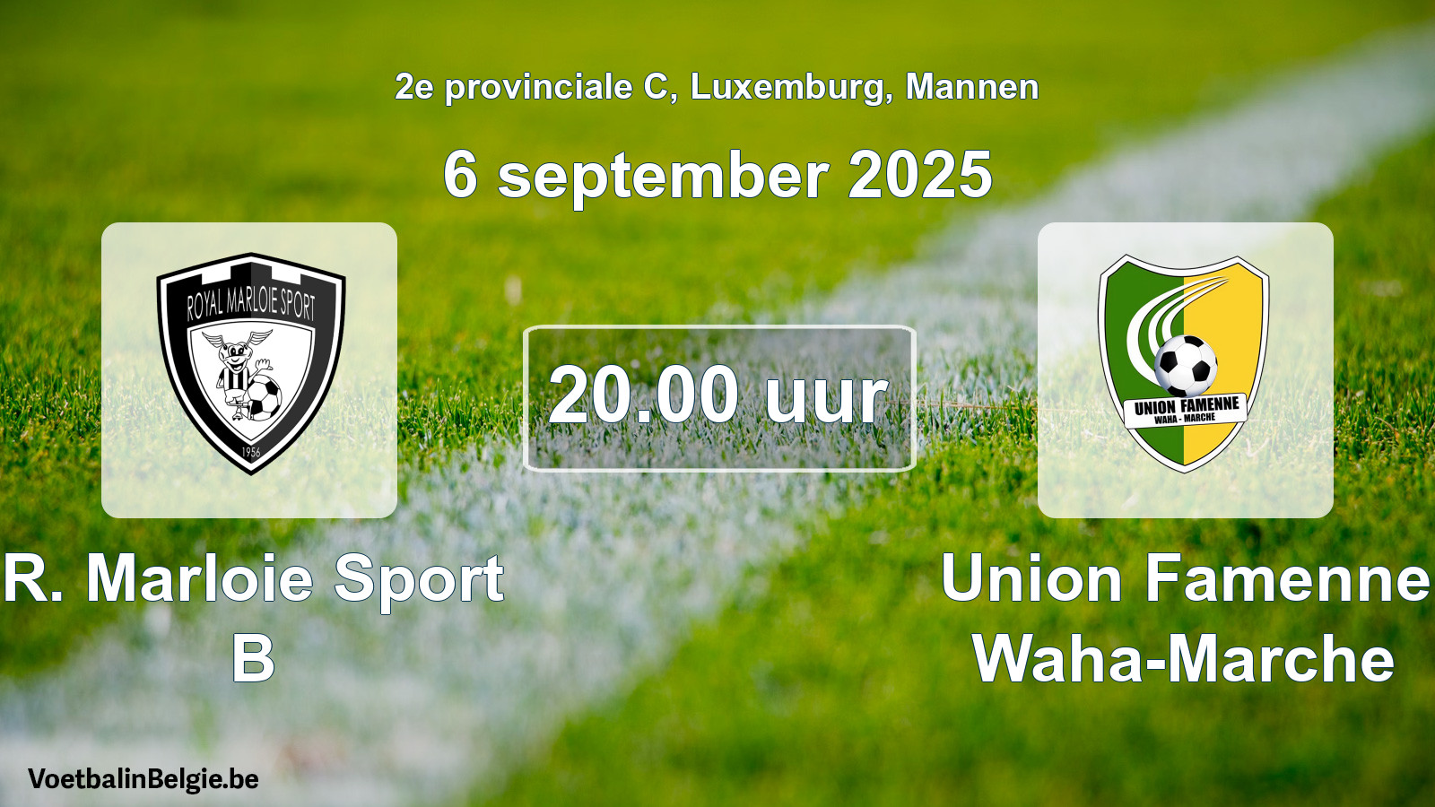 Geplande wedstrijd mannenvoetbal: R. Marloie Sport B - Union Famenne Waha-Marche (6 september 2025)