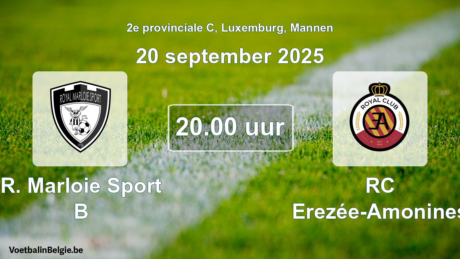 Geplande wedstrijd mannenvoetbal: R. Marloie Sport B - RC Erezée-Amonines (20 september 2025)