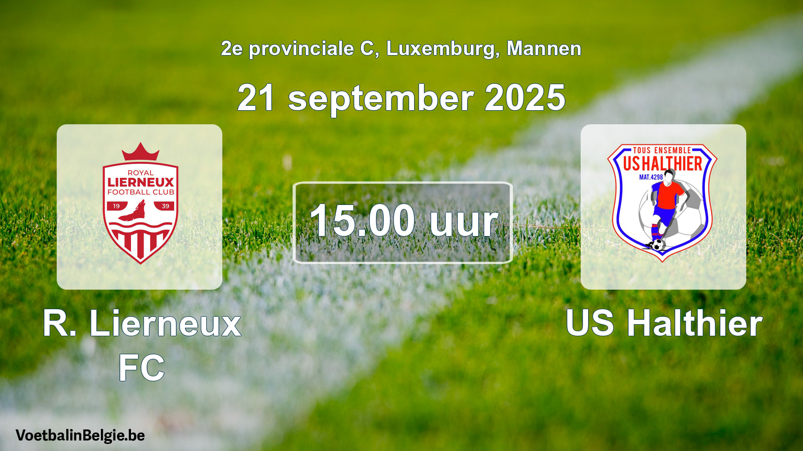 Geplande wedstrijd mannenvoetbal: R. Lierneux FC - US Halthier (21 september 2025)