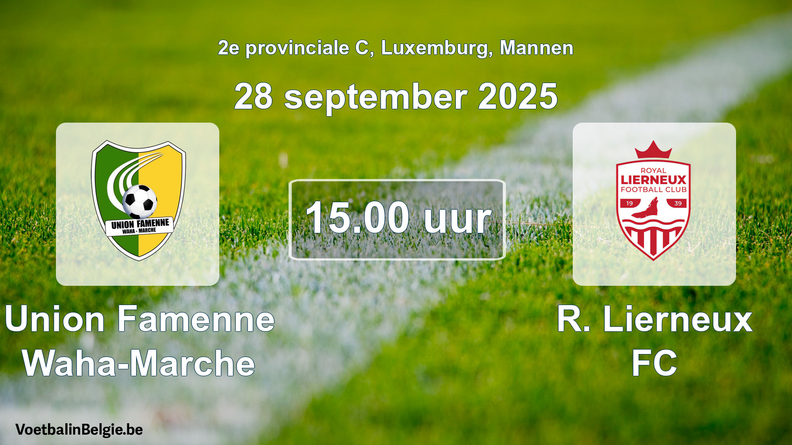 Geplande wedstrijd mannenvoetbal: Union Famenne Waha-Marche - R. Lierneux FC (28 september 2025)