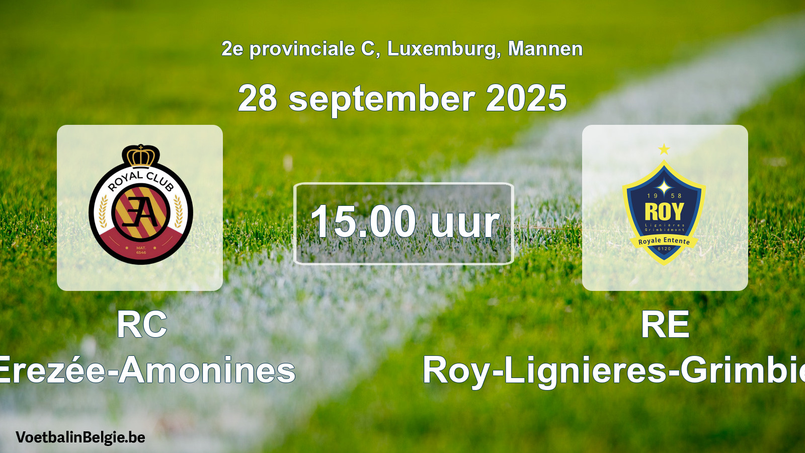 Geplande wedstrijd mannenvoetbal: RC Erezée-Amonines - RE Roy-Lignieres-Grimbiemont (28 september 2025)