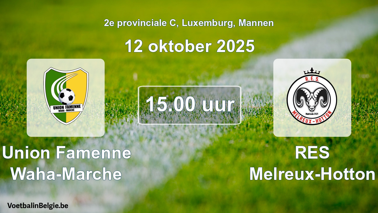 Geplande wedstrijd mannenvoetbal: Union Famenne Waha-Marche - RES Melreux-Hotton (12 oktober 2025)