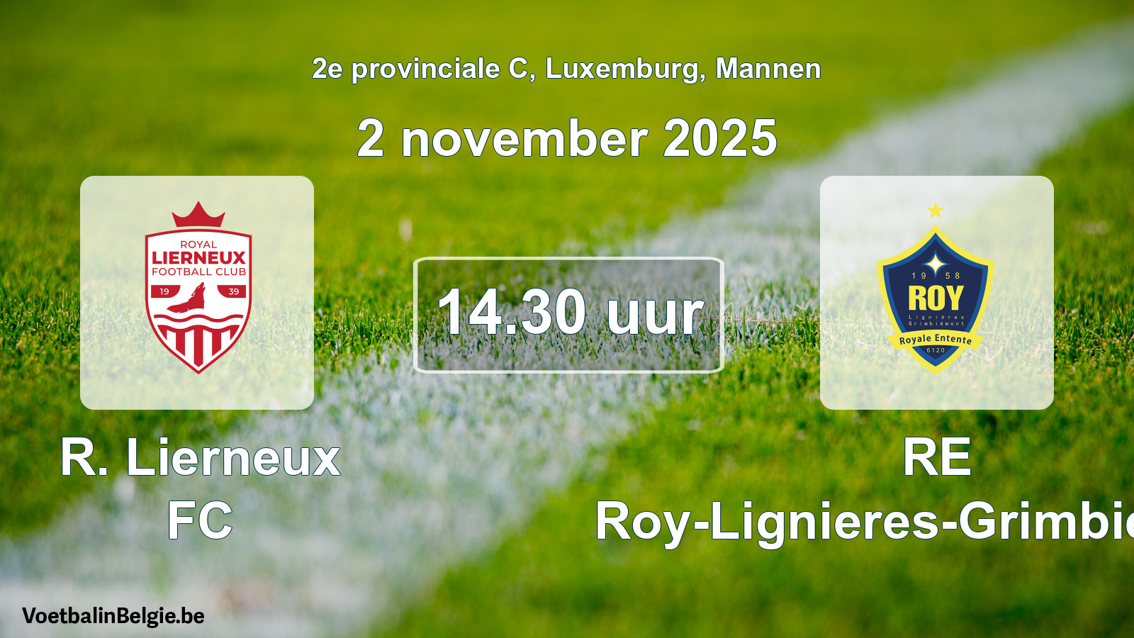 Geplande wedstrijd mannenvoetbal: R. Lierneux FC - RE Roy-Lignieres-Grimbiemont (2 november 2025)